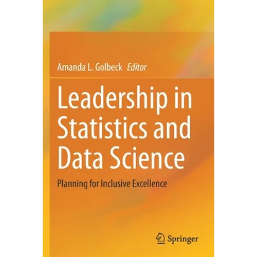 Leadership in Statistics and Data Science: Planning for Inclusive Excellence - Paperback