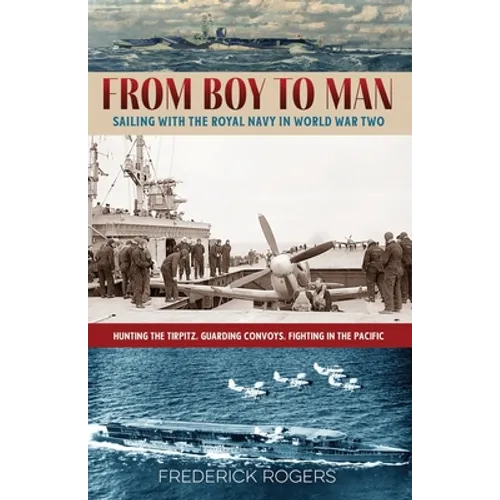 From Boy to Man: Sailing with the Royal Navy in World War Two - Paperback