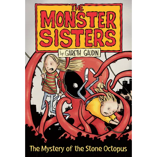 The Monster Sisters and the Mystery of the Stone Octopus - Paperback