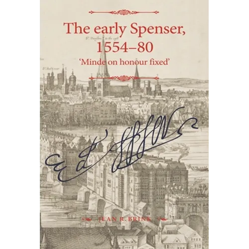 The Early Spenser, 1554-80: 'Minde on Honour Fixed' - Paperback