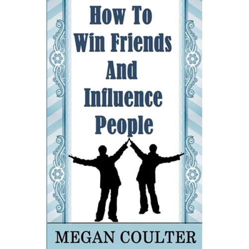 How To Win Friends And Influence People - Paperback