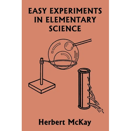 Easy Experiments in Elementary Science (Yesterday's Classics) - Paperback