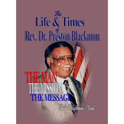 The Life & Times of Rev. Dr. Preston Blackmon - Hardcover