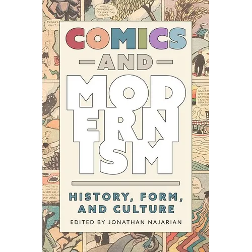 Comics and Modernism: History, Form, and Culture (Hardback) - Hardcover