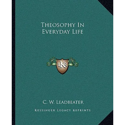 Theosophy In Everyday Life - Paperback