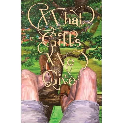 What Gifts We Give - Paperback