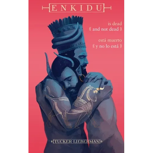 Enkidu Is Dead and Not Dead / Enkidu está muerto y no lo está - Paperback