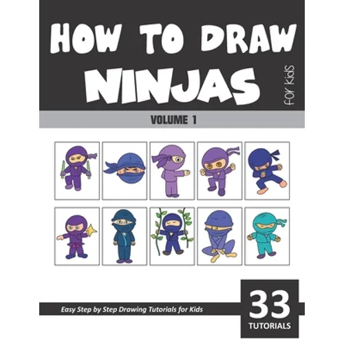 How to Draw Ninjas for Kids - Volume 1 - Paperback