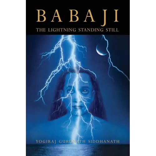 Babaji The Lightning Standing Still - Paperback