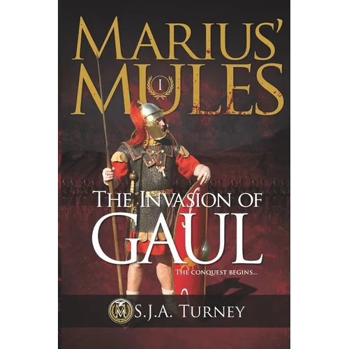 Marius' Mules I: The Invasion of Gaul - Paperback