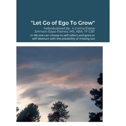 "Let Go of Ego To Grow" - Hardcover