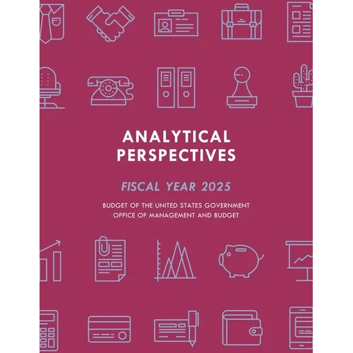 Analytical Perspectives: Budget of the United States Government Fiscal Year 2025 - Paperback