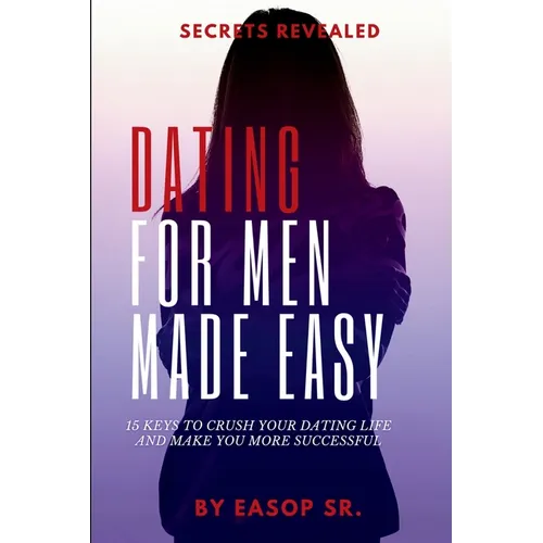 Dating For Men Made Easy - Paperback
