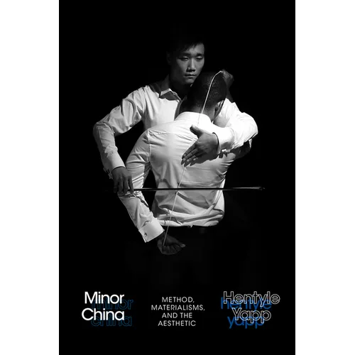 Minor China: Method, Materialisms, and the Aesthetic - Paperback
