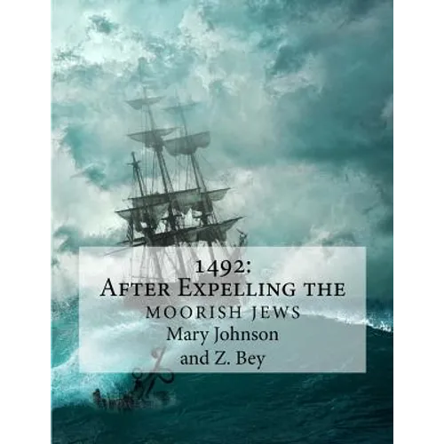 1492: After Expelling the Moorish Jews - Paperback