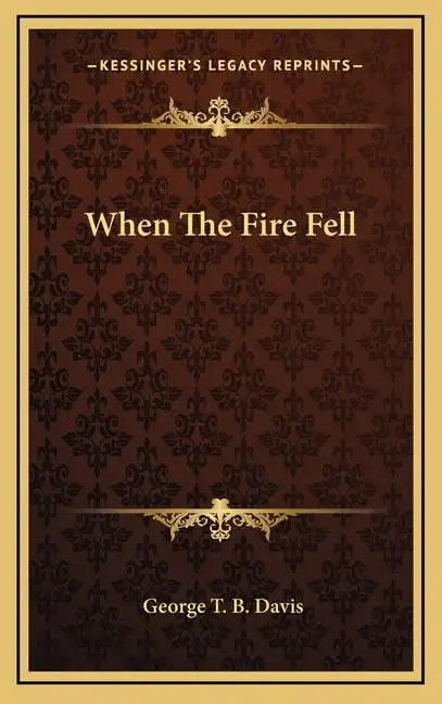 When the Fire Fell - Hardcover