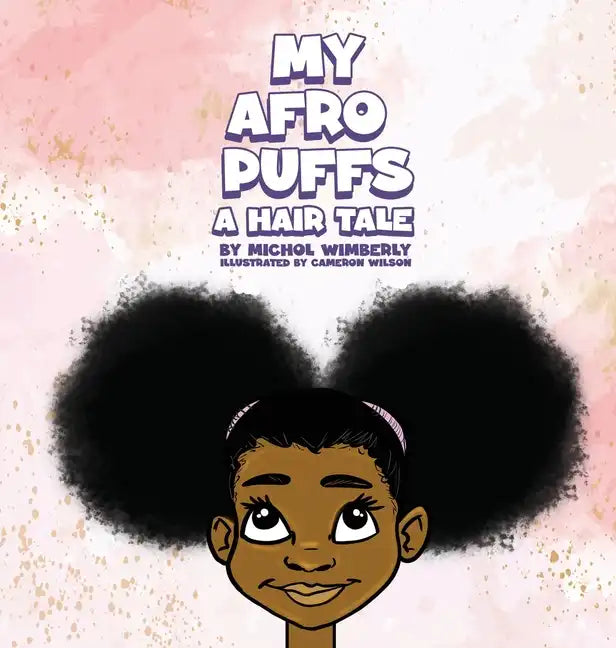 My Afro Puffs: A hair Tale - Hardcover