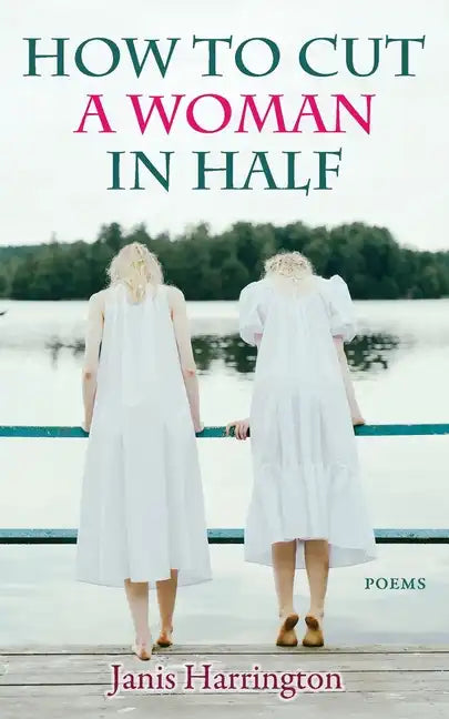 How to Cut a Woman in Half: Poems - Paperback