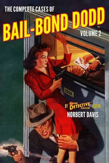 The Complete Cases of Bail-Bond Dodd, Volume 2 - Paperback