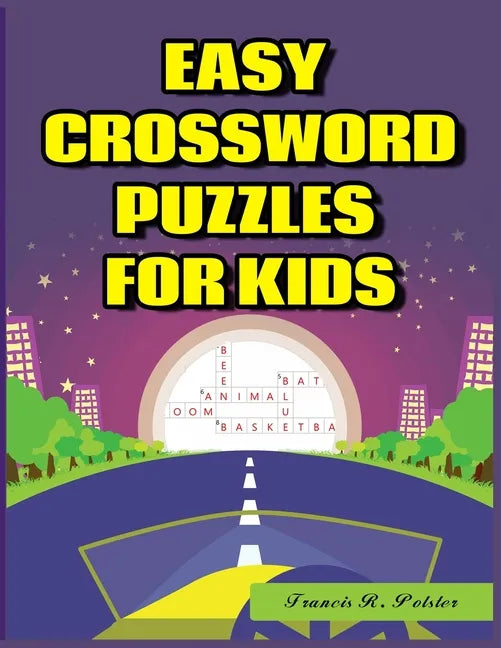 Easy Crossword Puzzles for Kids: 101 Large-Print Crossword Puzzle Book for kids - Paperback