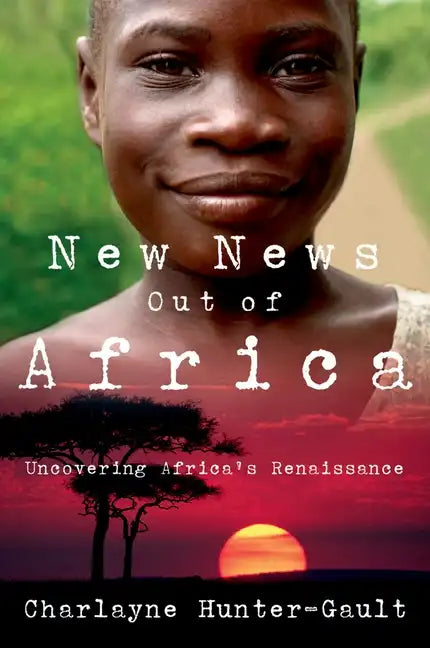 New News Out of Africa: Uncovering Africa's Renaissance - Paperback