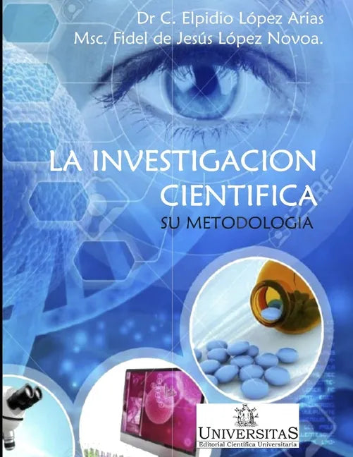 La investigación científica, su metodología: Ejemplos aplicados al proceso pedagógico. - Paperback