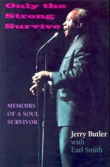 Only the Strong Survive: Memoirs of a Soul Survivor - Paperback
