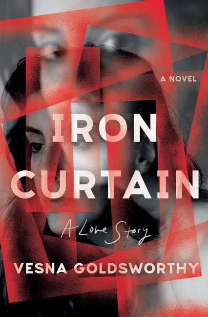 Iron Curtain: A Love Story - Hardcover