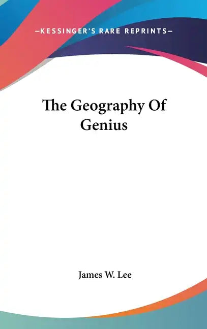 The Geography Of Genius - Hardcover
