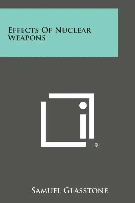 Effects of Nuclear Weapons - Paperback