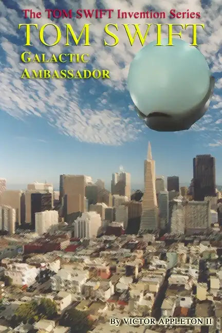 Tom Swift: Galactic Ambassador - Paperback
