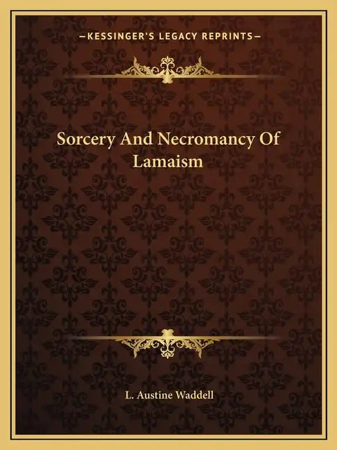 Sorcery and Necromancy of Lamaism - Paperback