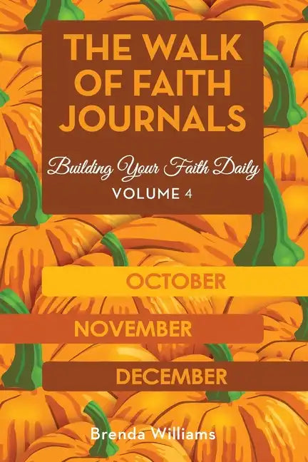 The Walk of Faith Journals: Building Your Faith Daily - Paperback