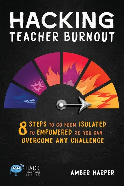 Hacking Teacher Burnout - Paperback