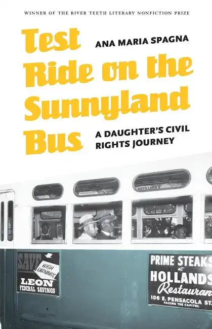 Test Ride on the Sunnyland Bus: A Daughter's Civil Rights Journey - Paperback