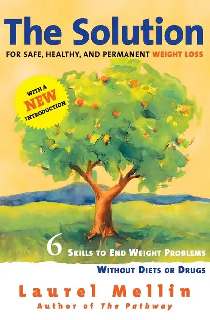The Solution: For Safe, Healthy, and Permanent Weight Loss - Paperback