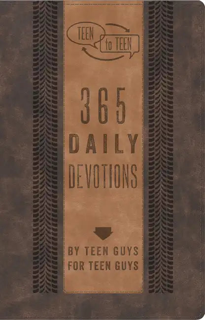 Teen to Teen: 365 Daily Devotions by Teen Guys for Teen Guys - Hardcover