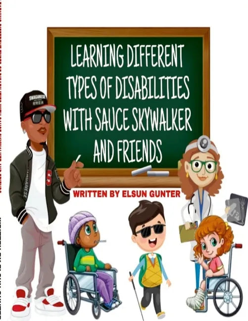 Learning Different Types of Disabilities with Sauce Skywalker and Friends - Paperback