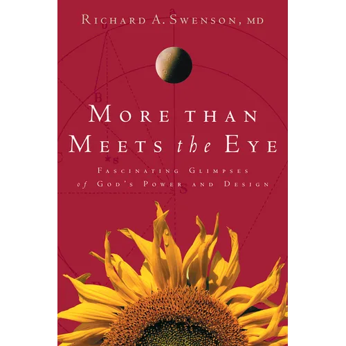 More Than Meets the Eye: Fascinating Glimpses of God's Power and Design - Paperback