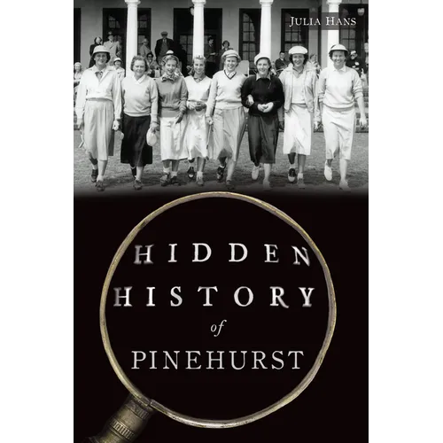 Hidden History of Pinehurst - Paperback