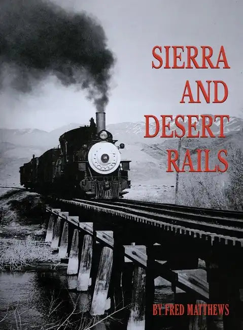 Sierra and Desert Rails - Hardcover
