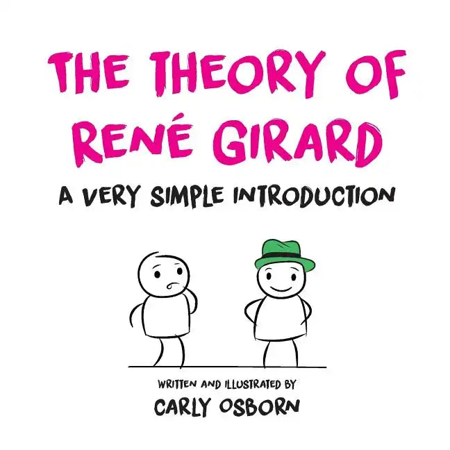 The Theory of René Girard: A Very Simple Introduction - Paperback