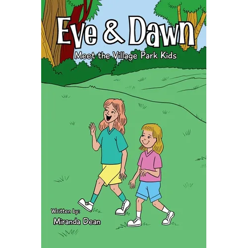 Eve & Dawn: Meet the Village Park Kids - Paperback