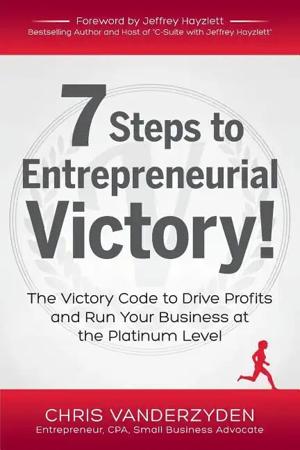 7 Steps to Entrepreneurial Victory - Paperback