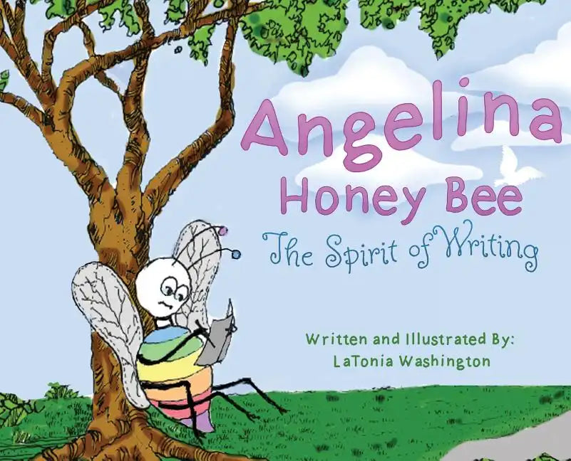 Angelina Honey Bee: The Spirit of Writing; Cerebral Palsy - Hardcover