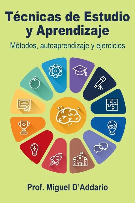 Técnicas de Estudio y Aprendizaje: Métodos, autoaprendizaje y ejercicios - Paperback