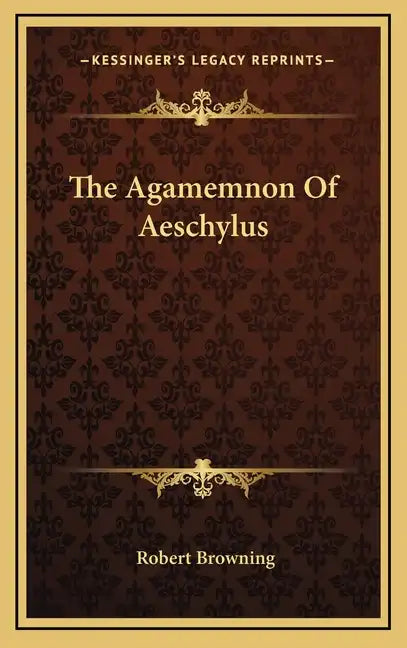 The Agamemnon of Aeschylus - Hardcover