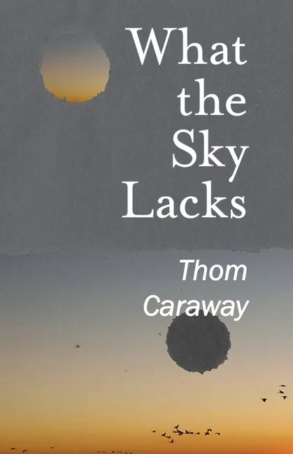 What the Sky Lacks - Paperback