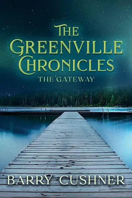 The Greenville Chronicles: The Gateway - Paperback