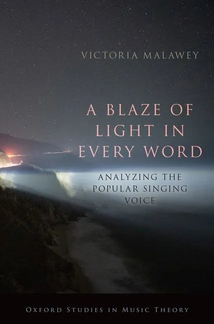 Blaze of Light in Every Word: Analyzing the Popular Singing Voice - Paperback
